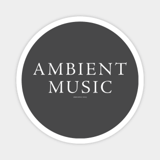 Ambient Music Magnet